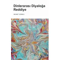 Dinlerarası Diyaloğa Reddiye - Mehmet Sürmeli - Atlas Kitap