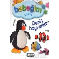 Bebeğim İçin - Deniz Hayvanları - Kolektif - Çiçek Yayıncılık