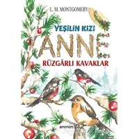 Rüzgarlı Kavaklar - Yeşilin Kızı Anne - L. M. Montgomery - Anonim Yayıncılık