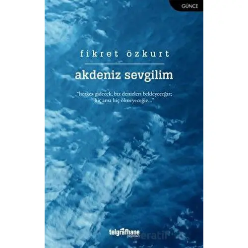 Akdeniz Sevgilim - Fikret Özkurt - Telgrafhane Yayınları