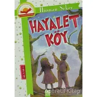 Hayalet Köy - Hüsnan Şeker - Altın Kitaplar