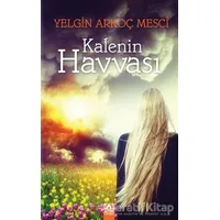 Kalenin Havvası - Yelgin Arkoç Mesci - Altın Kitaplar