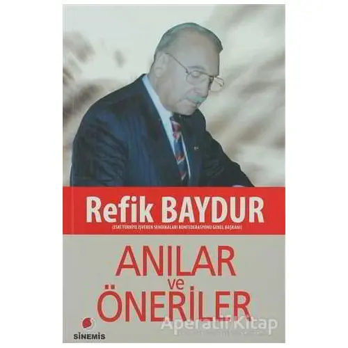 Anılar ve Öneriler - Refik Baydur - Sinemis Yayınları