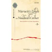 Mürucü’z-Zeheb ve Meadinü’l-Cevher - Mesudi - Ankara Okulu Yayınları