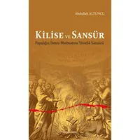 Kilise ve Sansür - Abdullah Altuncu - Ankara Okulu Yayınları