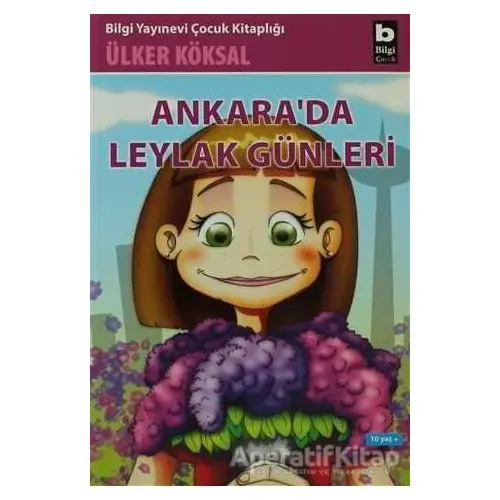 Ankara’da Leylak Günleri - Ülker Köksal - Bilgi Yayınevi