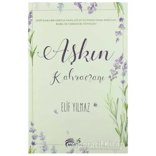 Aşkın Kahramanı - Elif Yılmaz - Mortena Yayınları