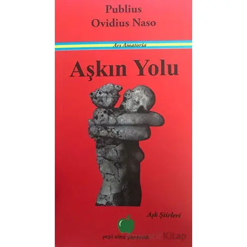 Aşkın Yolu - Publius Ovidius Naso - Yeşil Elma Yayıncılık