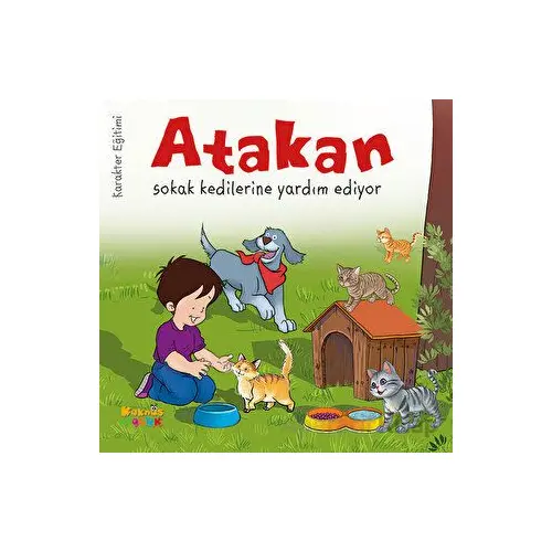 Atakan Sokak Kedilerine Yardım Ediyor - Seda Darcan Çiftçi - Kaknüs Yayınları