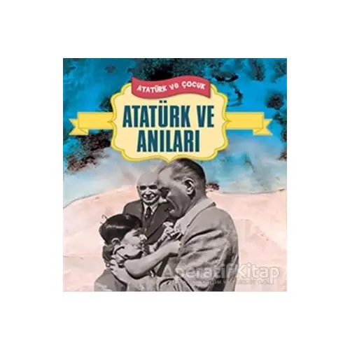 Atatürk ve Anıları - Neriman Şimşek - Yılmaz Basım