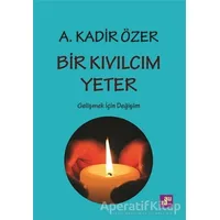 Bir Kıvılcım Yeter - A. Kadir Özer - Aura Kitapları