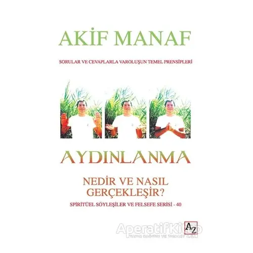 Aydınlanma - Nedir ve Nasıl Gerçekleşir? - Akif Manav - Az Kitap