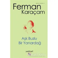 Aşk Buzlu Bir Yanardağ - Ferman Karaçam - Az Kitap