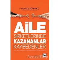 Aile Şirketlerinde Kazananlar Kaybedenler - Yılmaz Sönmez - Az Kitap