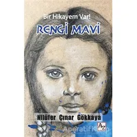 Bir Hikayem Var! Rengi Mavi - Nilüfer Çınar Gökkaya - Az Kitap