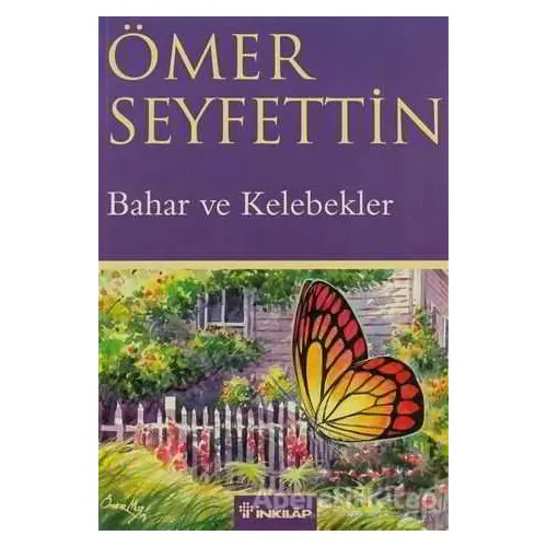 Bahar ve Kelebekler - Ömer Seyfettin - İnkılap Kitabevi