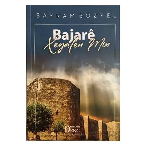 Bajare Xeyalen Min - Bayram Bozyel - Deng Yayınları