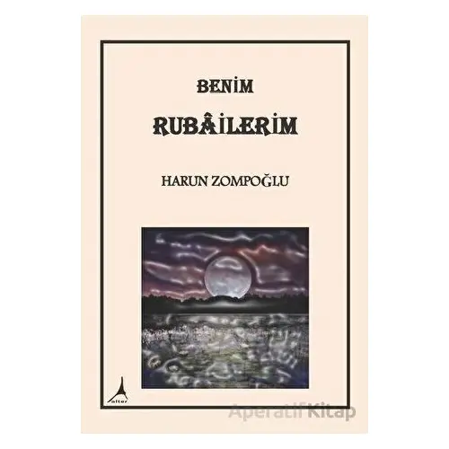 Benim Rubailerim - Harun Zompoğlu - Alter Yayıncılık