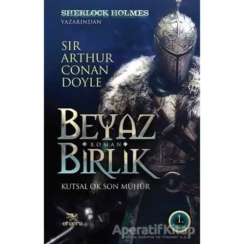 Beyaz Birlik 1. Kitap - Sir Arthur Conan Doyle - Elhamra Yayınları