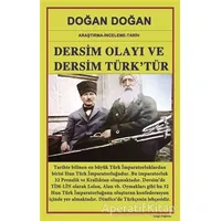 Dersim Olayı ve Dersim Türk’tür - Doğan Doğan - Bilge Karınca Yayınları