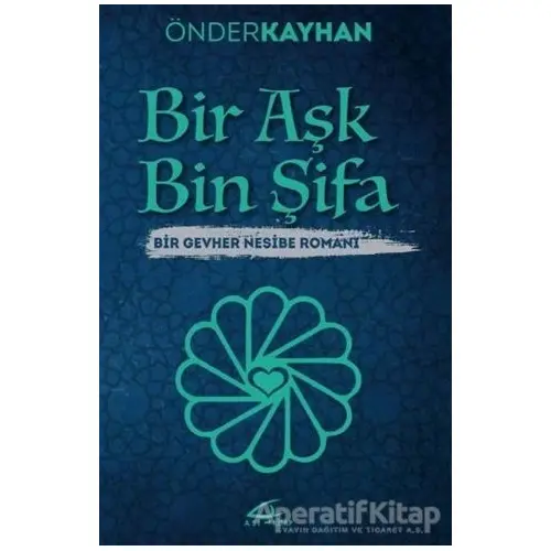 Bir Aşk Bin Şifa - Önder Kayhan - Asi Kitap