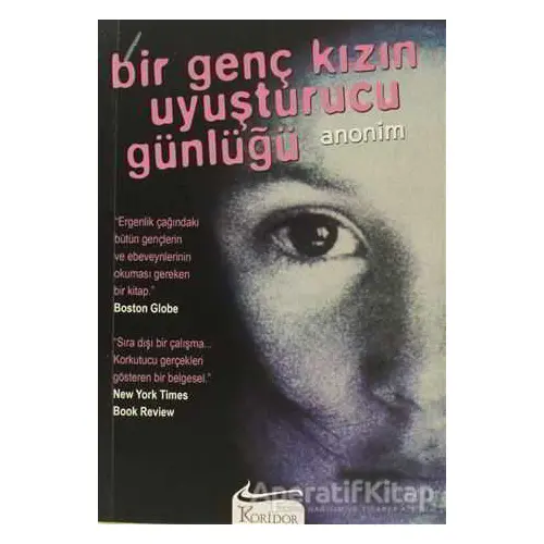 Bir Genç Kızın Uyuşturucu Günlüğü - Anonim - Koridor Yayıncılık