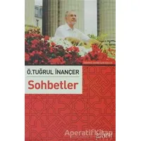 Sohbetler - Ö. Tuğrul İnançer - Sufi Kitap