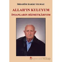 Allahın Kuluyum İnsanların Hizmetkarıyım - İbrahim Hakkı Yılmaz - Can Yayınları (Ali Adil Atalay)