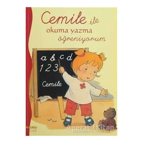 Cemile ile Okuma Yazma Öğreniyorum - Kolektif - Kaknüs Yayınları