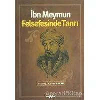 İbn Meymun Felsefesinde Tanrı - Atilla Arkan - Değişim Yayınları