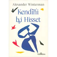 Kendini İyi Hisset - Alexander Winterman - Yediveren Yayınları