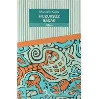 Huzursuz Bacak - Mustafa Kutlu - Dergah Yayınları