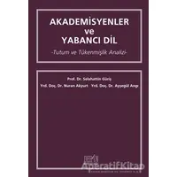 Akademisyenler ve Yabancı Dil - Nuran Akyurt - Derin Yayınları