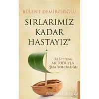 Sırlarımız Kadar Hastayız - Bülent Demircioğlu - Destek Yayınları