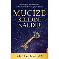 Mucize Kilidini Kaldır - Deniz Özhan - Destek Yayınları