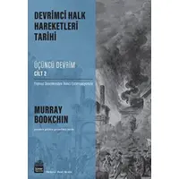 Devrimci Halk Hareketleri Tarihi: Üçüncü Devrim Cilt 2 - Murray Bookchin - Sümer Yayıncılık