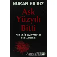 Aşk Yüzyılı Bitti - Nuran Yıldız - Doğan Kitap