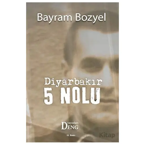 Diyarbakır 5 Nolu - Bayram Bozyel - Deng Yayınları