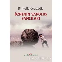 Öznenin Varoluş Sancıları - Hulki Cevizoğlu - Doğu Kitabevi