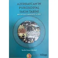 Azerbaycanın Psikososyal Yakın Tarihi - Tevfik Orkun Develi - Atatürk Araştırma Merkezi