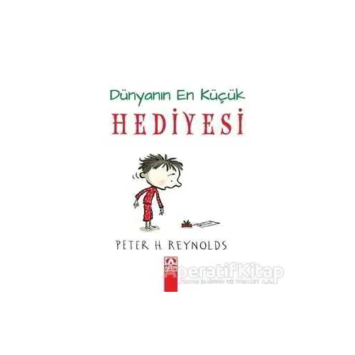 Dünyanın En Küçük Hediyesi - Peter H. Reynolds - Altın Kitaplar