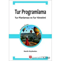 Tur Programlama - Nazife Küçükaslan - Ekin Yayınları