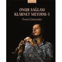 Onur Sağlam Klarnet Metodu-1 Temel Çalışmalar - Onur Sağlam - Müzik Eğitimi Yayınları