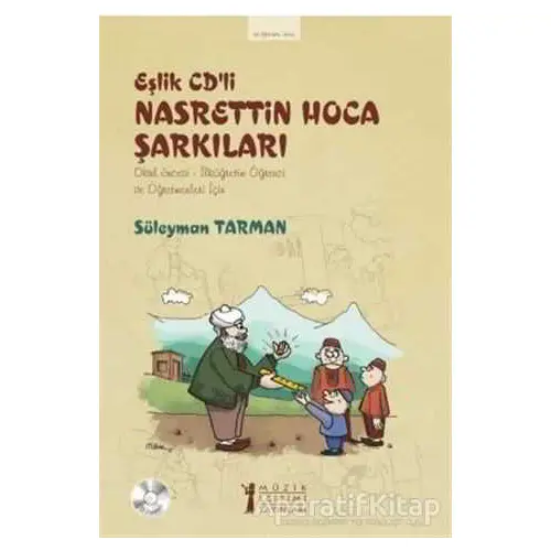 Eşlik CD’li Nasrettin Hoca Şarkıları - Süleyman Tarman - Müzik Eğitimi Yayınları