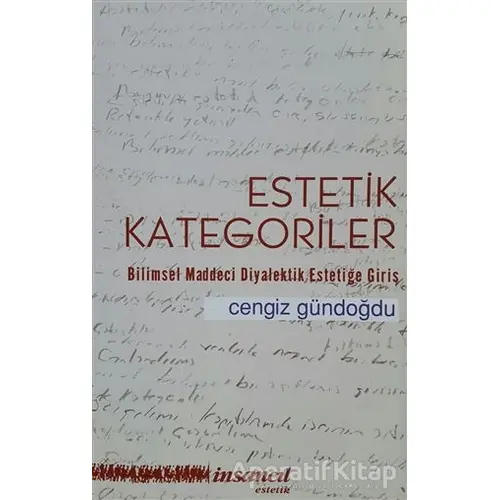 Estetik Kategoriler - Cengiz Gündoğdu - İnsancıl Yayınları