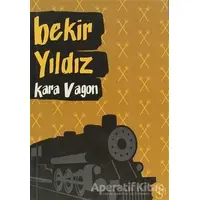 Kara Vagon - Bekir Yıldız - Everest Yayınları