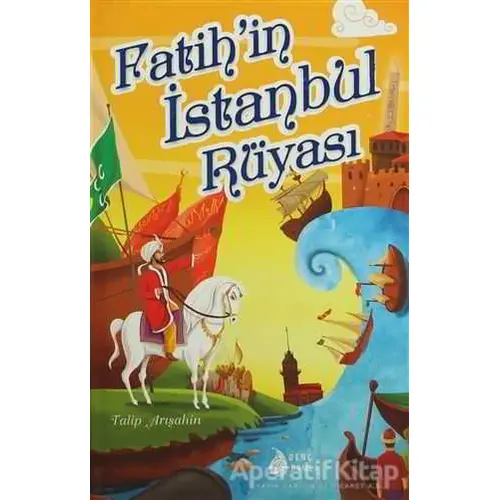 Fatihin İstanbul Rüyası - Talip Arışahin - Genç Damla Yayınevi