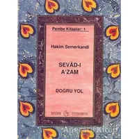 Sevad-ı Azam - Doğru Yol - Hakim Semerkandi - Bedir Yayınları