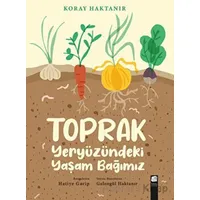 Toprak - Yeryüzündeki Yaşam Bağımız - Koray Haktanır - Final Kültür Sanat Yayınları