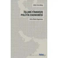 İslami Finansın Politik Ekonomisi: Körfez Ülkeleri Uygulaması - Kolektif - İktisat Yayınları